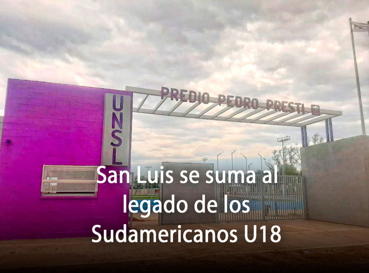 San Luis se suma al legado de los Sudamericanos U18