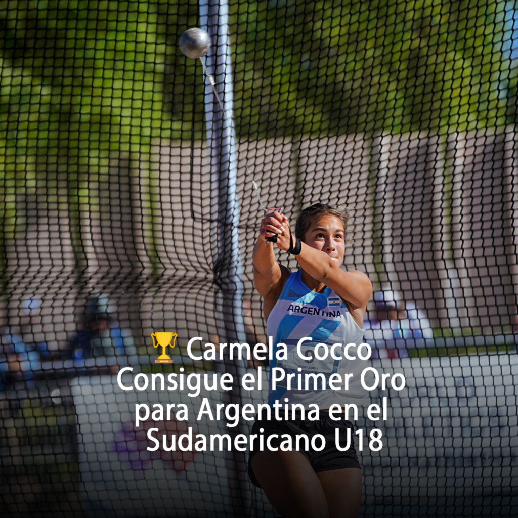 Carmela Cocco Consigue el Primer Oro para Argentina en el Sudamericano U18