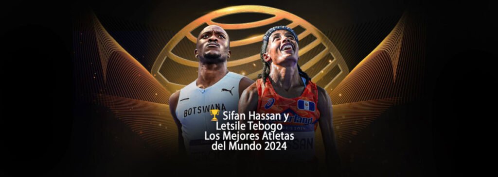 🏆 Sifan Hassan y Letsile Tebogo: Los Mejores Atletas del Mundo 2024 🌟 1 Sifan Hassan y Letsile Tebogo: Los Mejores Atletas del Mundo 2024