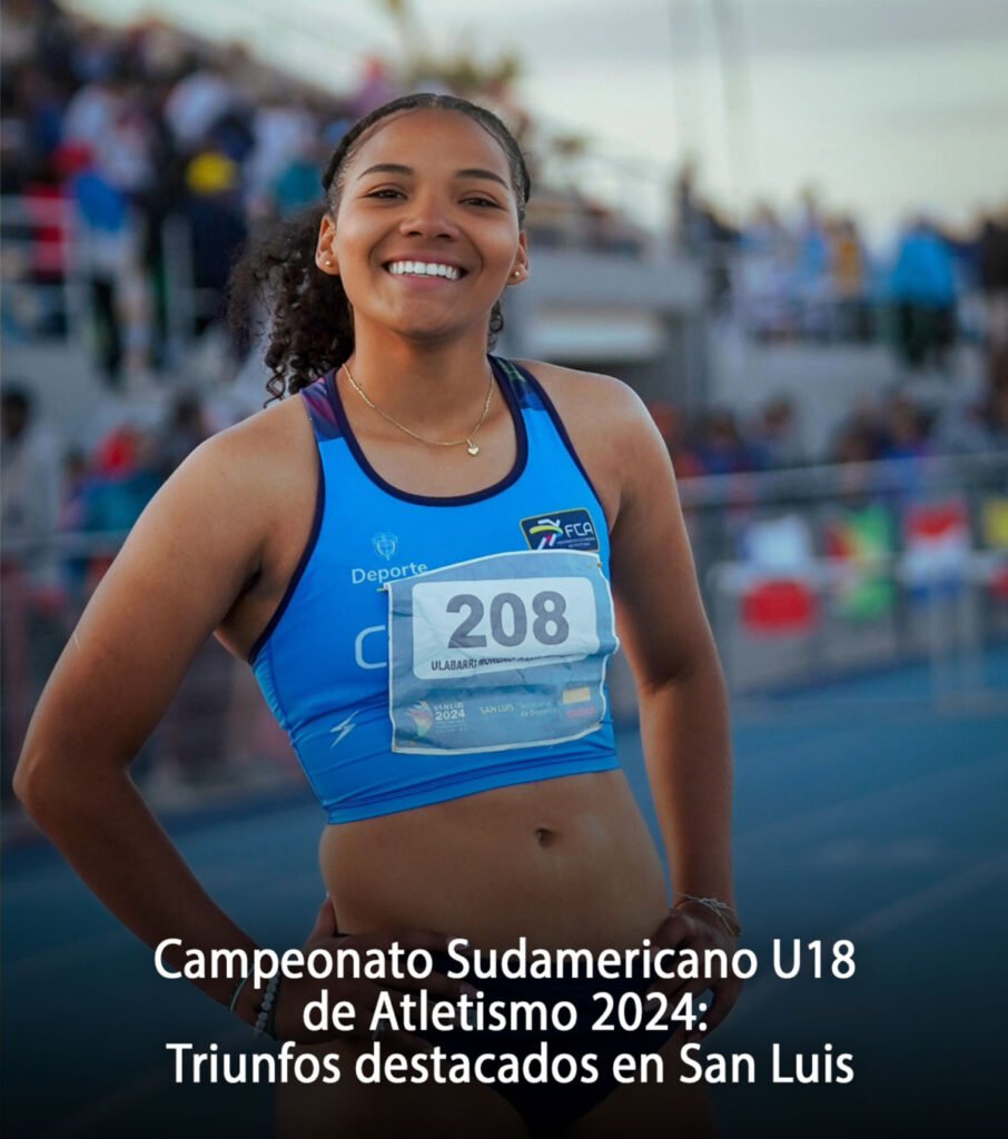 Campeonato Sudamericano U18 de Atletismo 2024: Triunfos destacados en San Luis 1 Campeonato Sudamericano U18 de Atletismo 2024: Triunfos destacados en San Luis