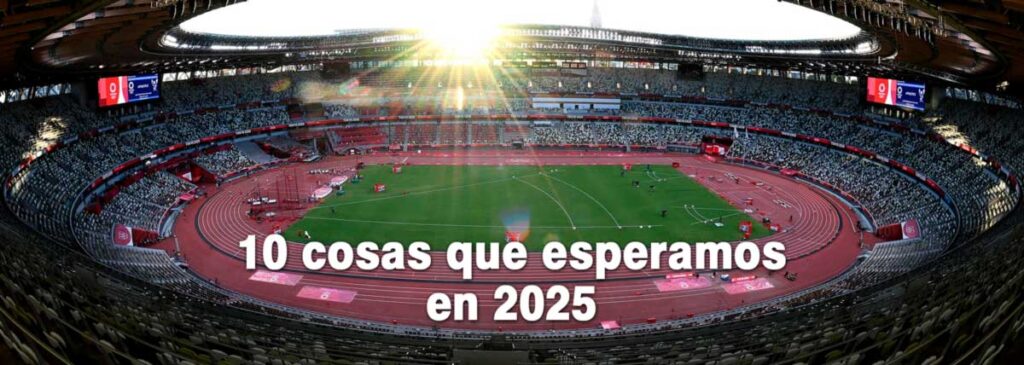 10 eventos destacados del atletismo mundial en 2025