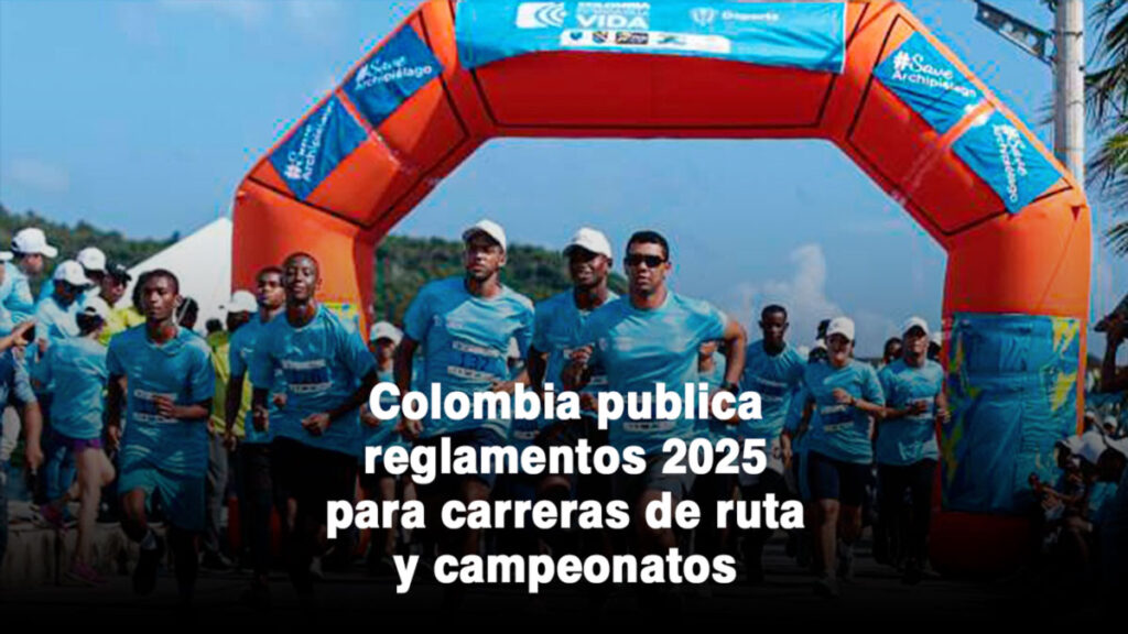 Colombia publica reglamentos 2025 para carreras de ruta y campeonatos