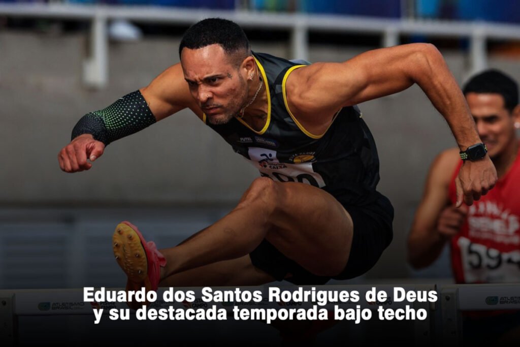 Eduardo dos Santos Rodrigues de Deus y su destacada temporada bajo techo 1 Eduardo dos Santos Rodrigues de Deus y su destacada temporada bajo techo