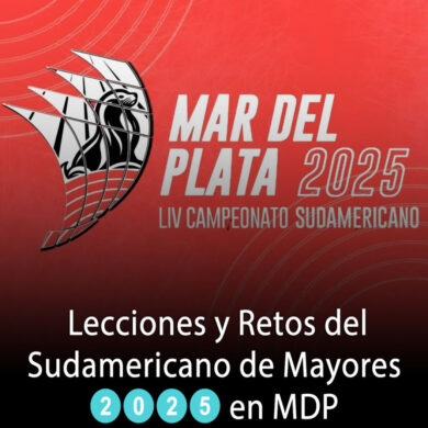 Lecciones y Retos del Sudamericano de Mayores 2025 en MDP