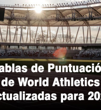 Tablas de Puntuación de World Athletics Actualizadas para 2025