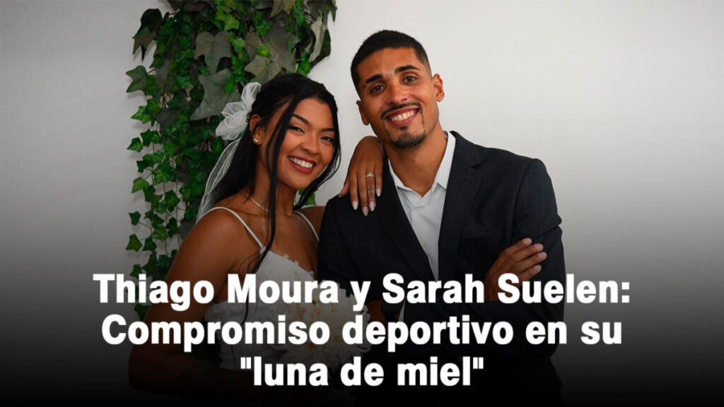 Thiago Moura y Sarah Suelen: Compromiso deportivo en su luna de miel