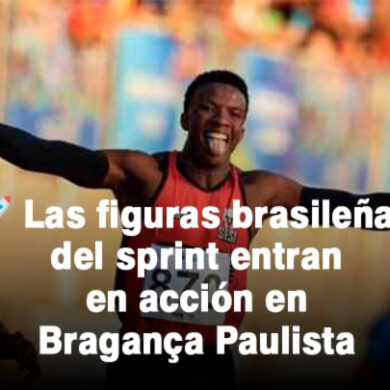 Las figuras brasileñas del sprint entran en acción en Bragança Paulista