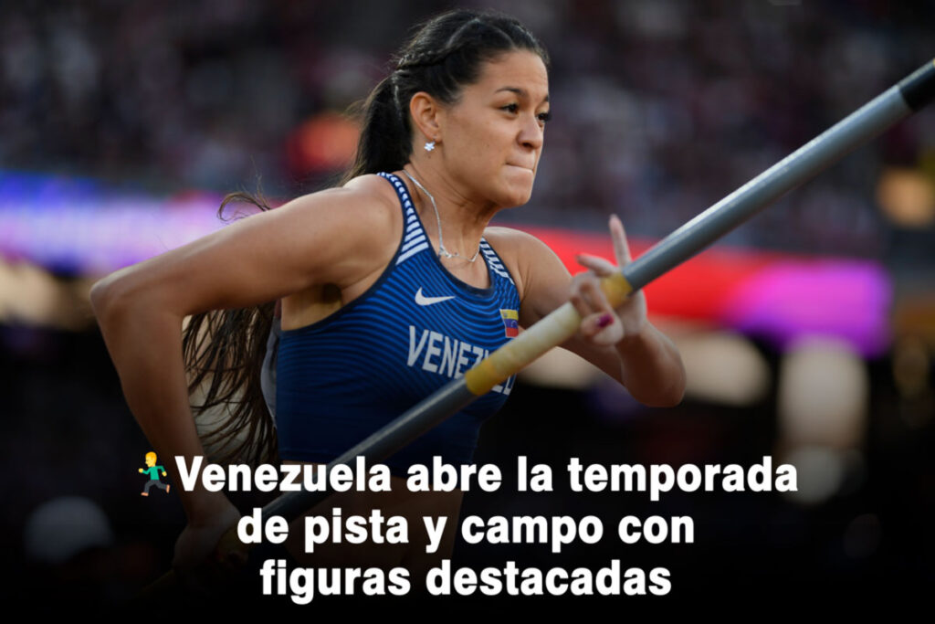 Venezuela abre la temporada de pista y campo con figuras destacadas