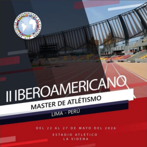 II Iberoamericano Master de Atletismo Lima 2026